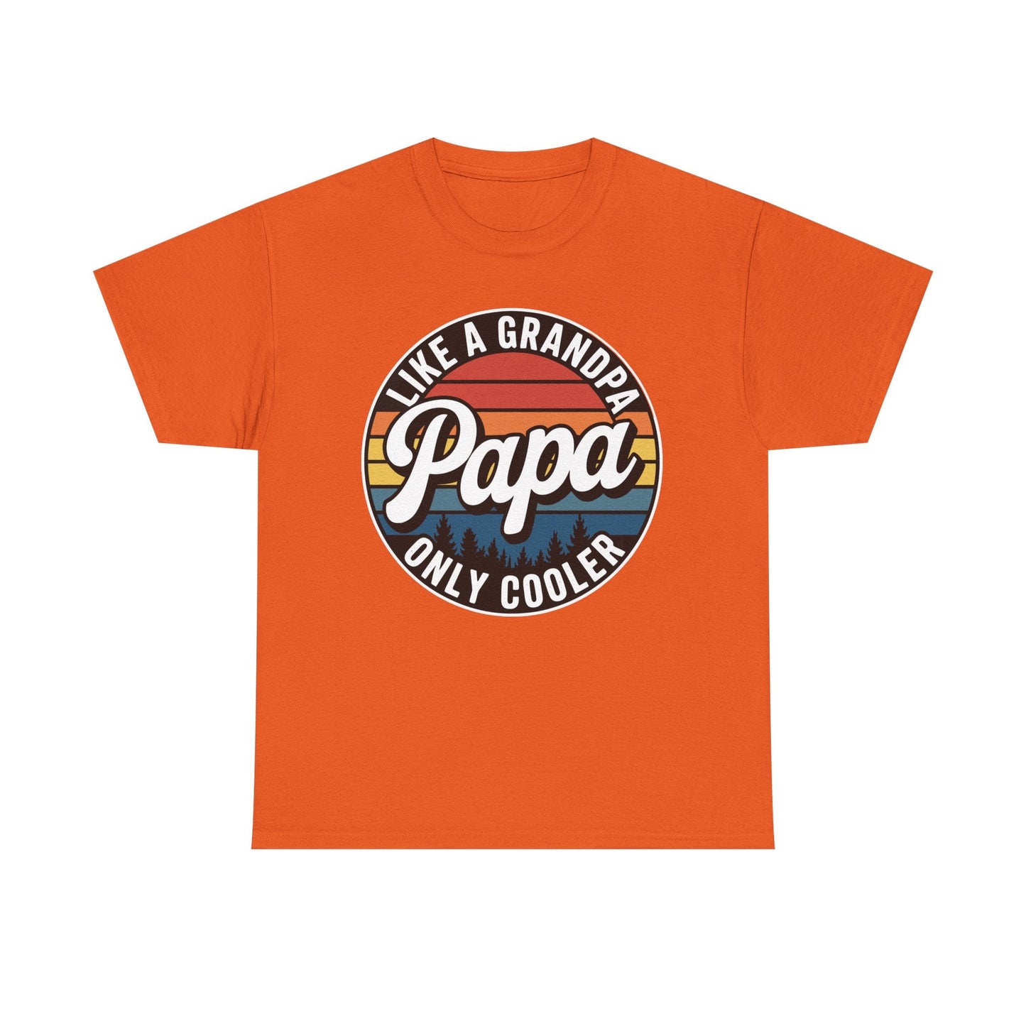 PAPA like a Grandpa ONLY COOLER Funny Dad Papa Definition T-Shirt