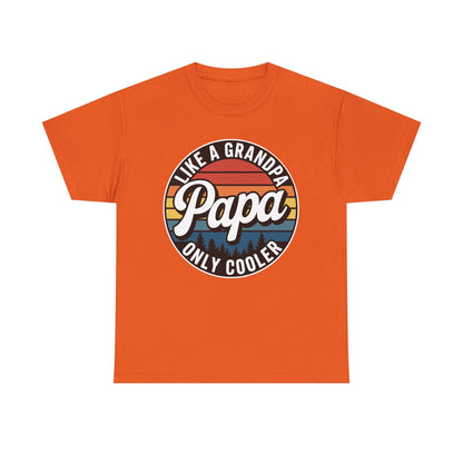 PAPA like a Grandpa ONLY COOLER Funny Dad Papa Definition T-Shirt