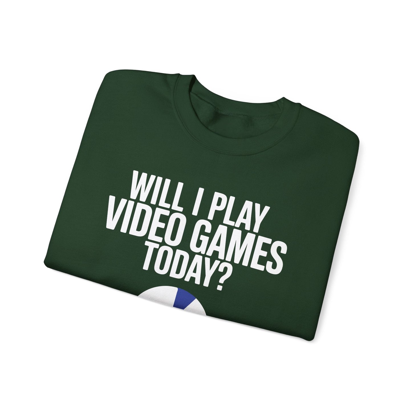 Funny Will I play Video Games today Gamer Gaming Sweatshirt