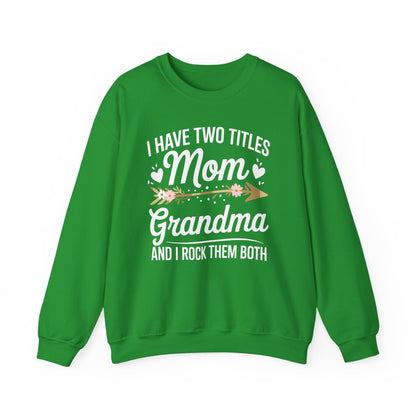 I Have Two Titles Mom And Grandma Shirt Mothers Day Gifts Sweatshirt