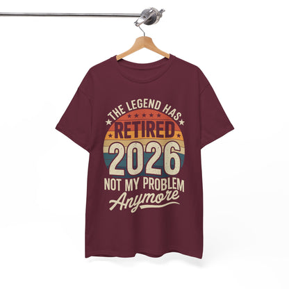 Retired 2026 Not My Problem Anymore T-Shirt