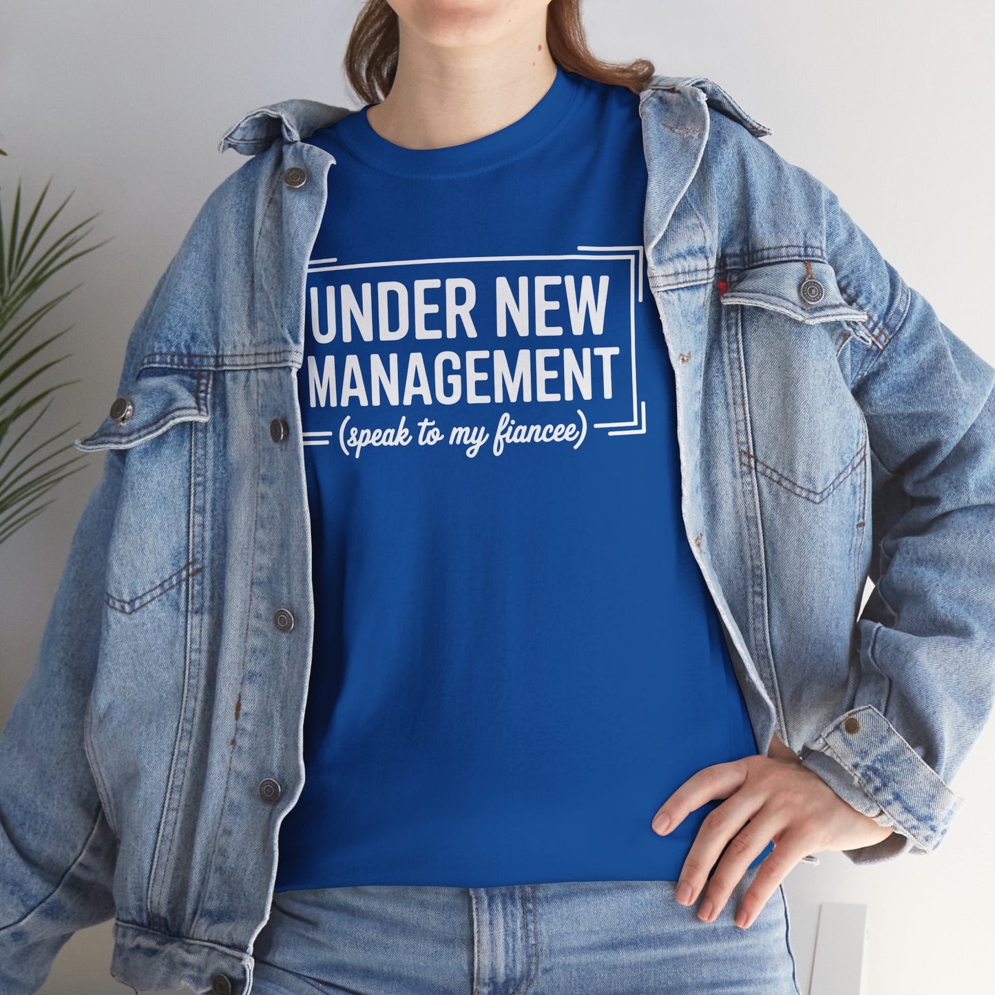 Under New Management Speak To My Fiancee New Husband Engaged T-Shirt