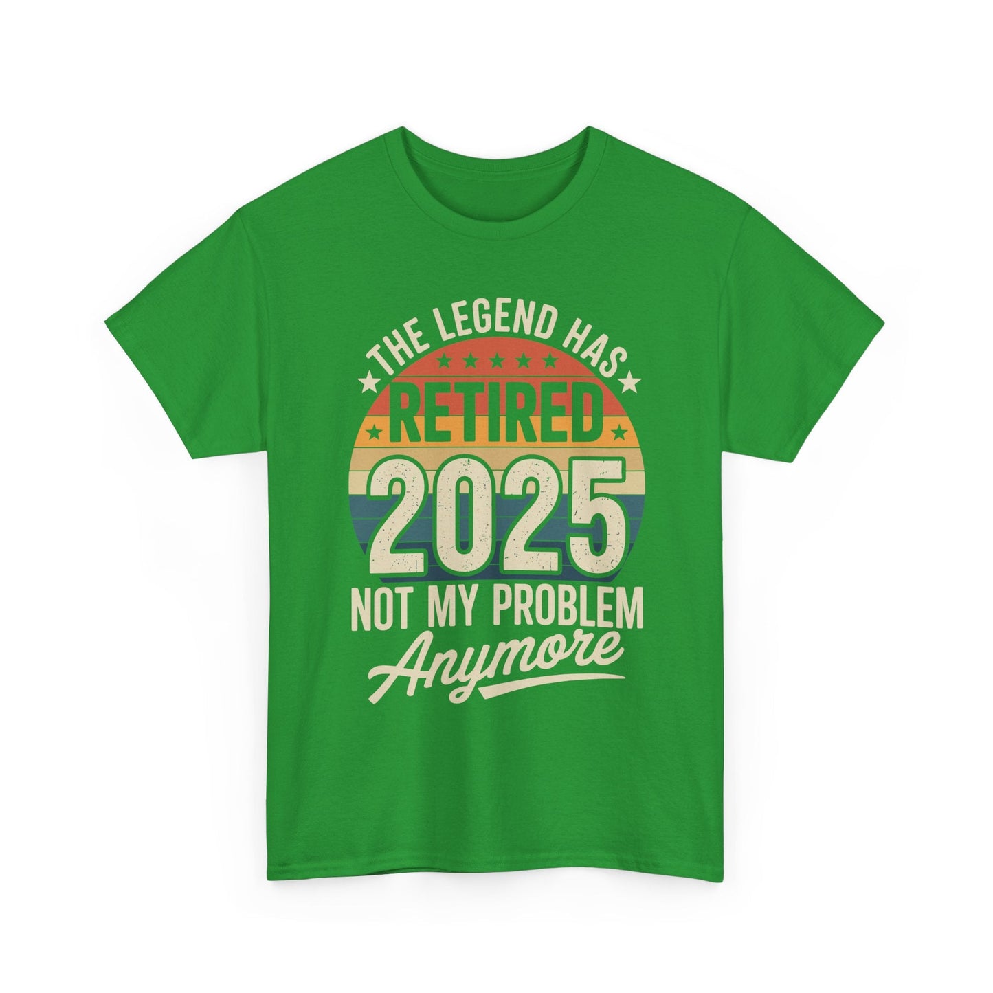 Retired 2025 Not My Problem Anymore T-Shirt