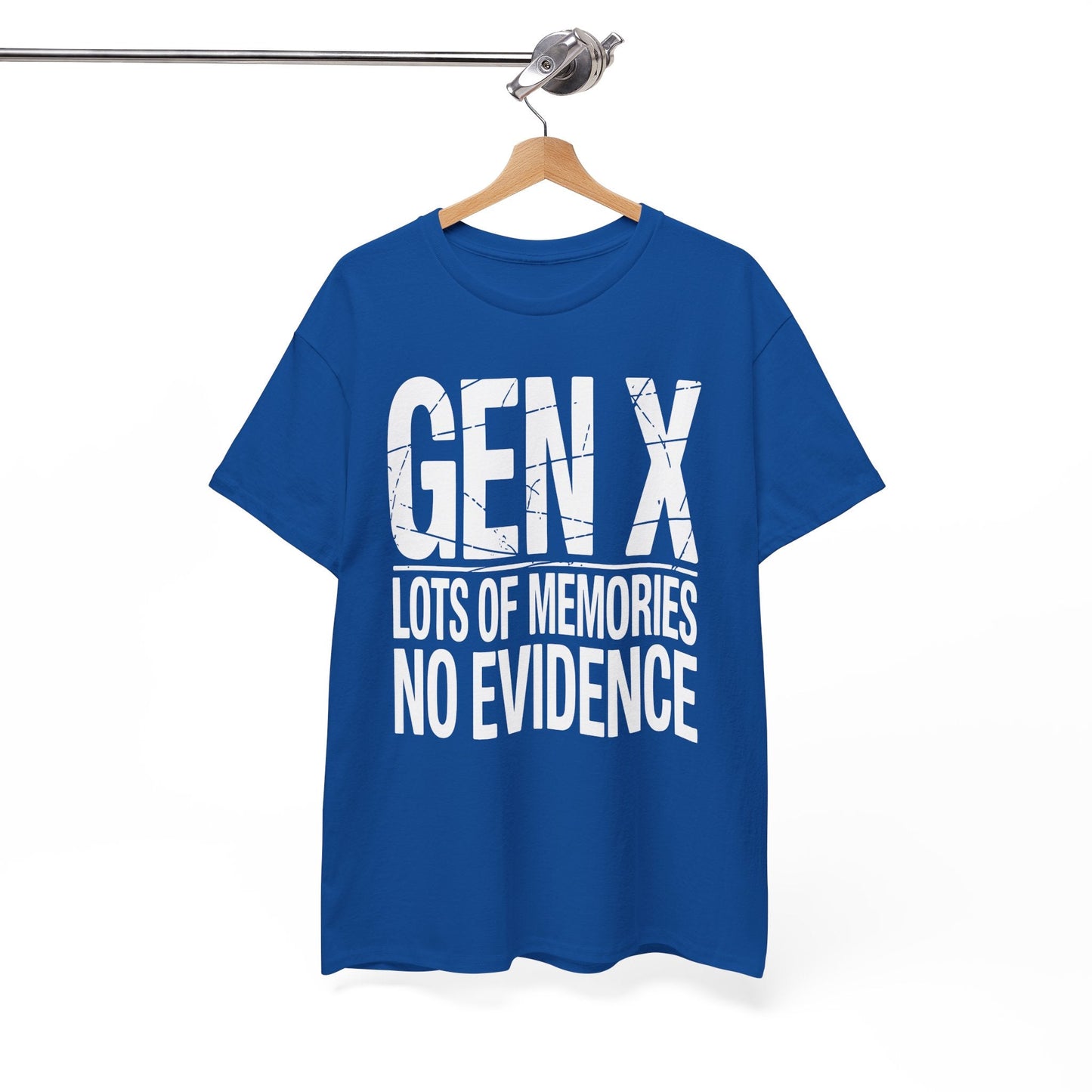 Gen X Lots Of Memories No Evidence Humor Adult Friend T-Shirt