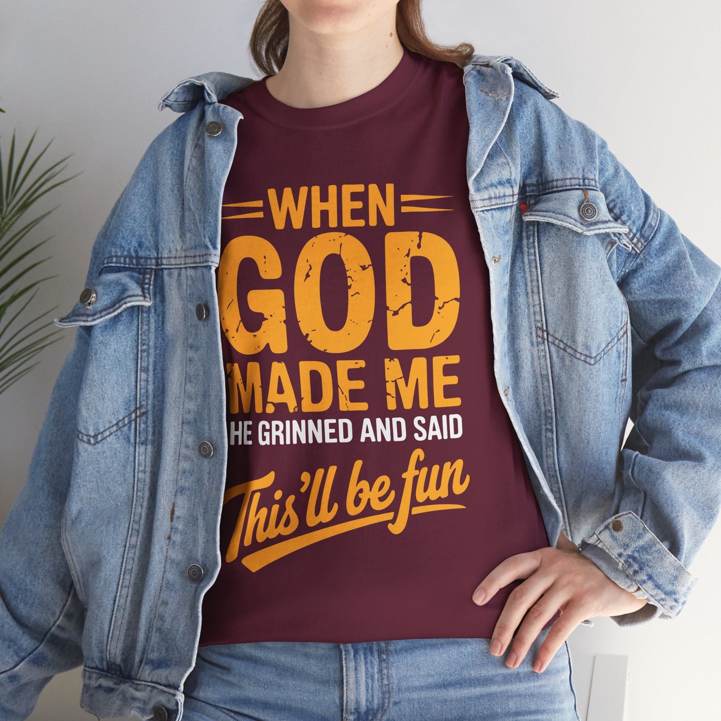 Funny Saying When God Made Me Funny Quote Shirt