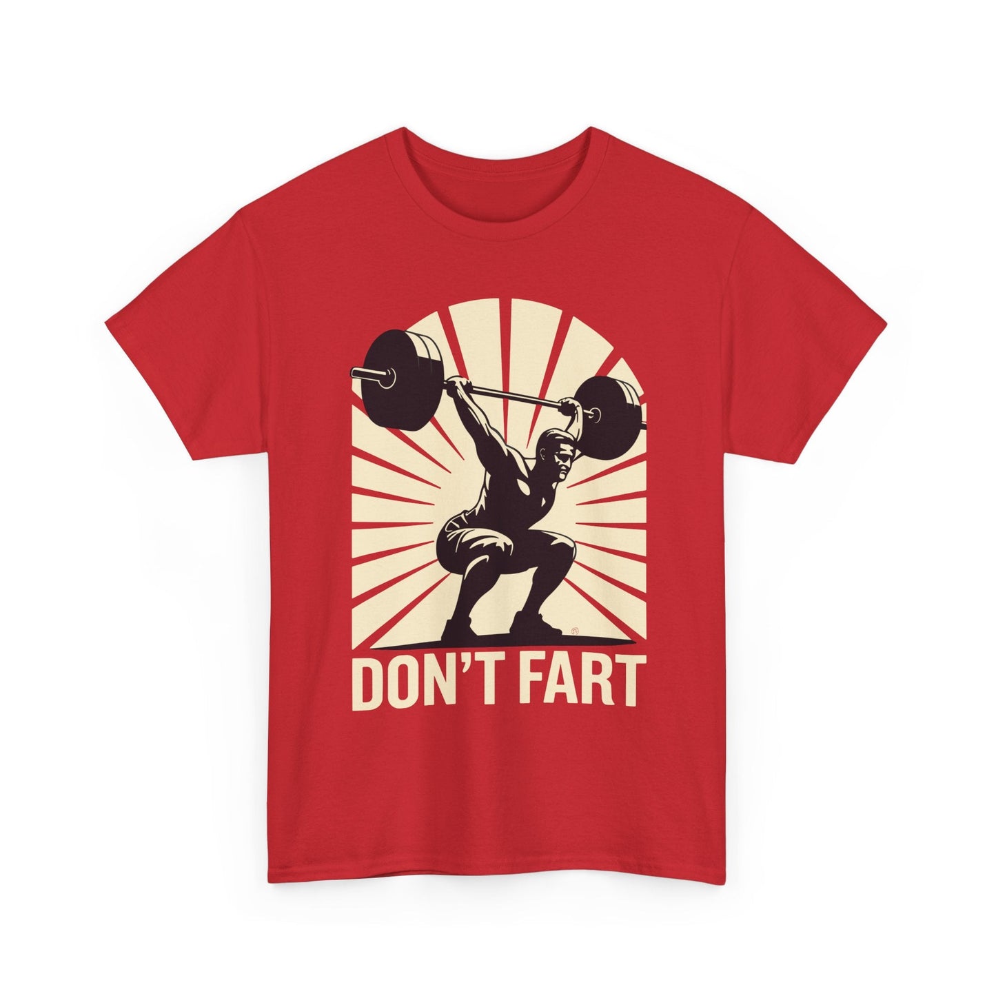 Don't Fart Fitness Gym Workout Weights Squat Humor T-Shirt