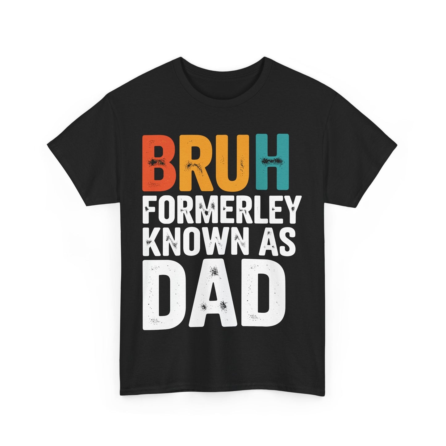 Bruh Formerly Known As Dad Funny Bruh Dad Fathers day T-Shirt
