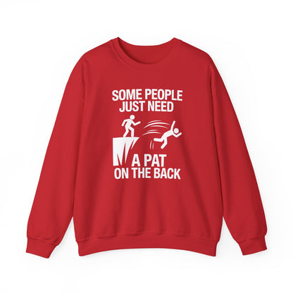 Funny Pat On The Back Adult Sarcastic Design Sweatshirt