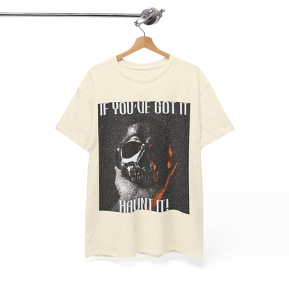 If You've Got It, Haunt It Spooky Halloween T-Shirt