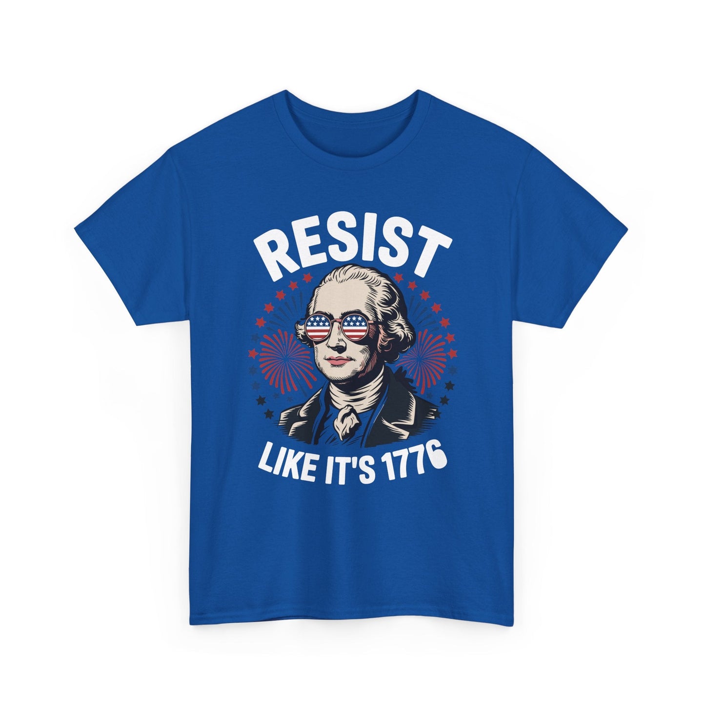 Resist Like It's 1776 Rejecting Kings 4th of July Anti-Trump T-Shirt