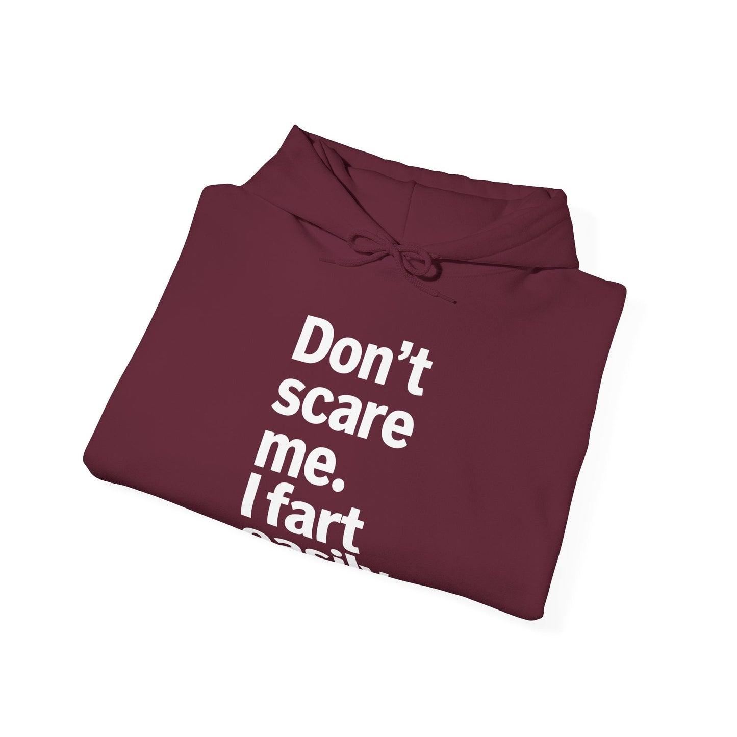 Funny Don't Scare Me I Fart Easily Sarcastic Humor Hilarious Hoodie