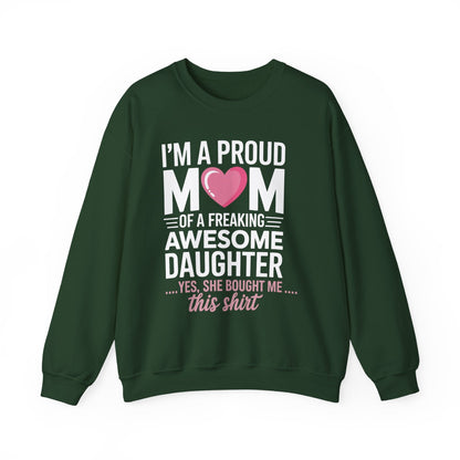I'm A Proud Mom Gift From Daughter Funny Mothers Day Sweatshirt