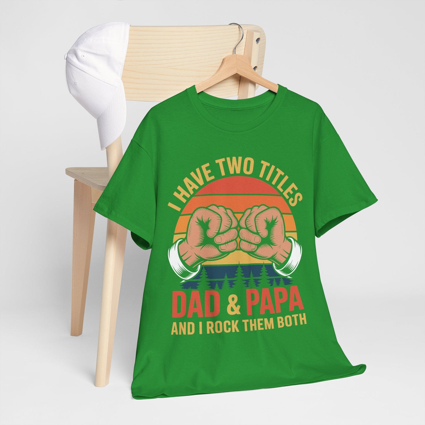 I Have Two Titles Dad & Papa Funny Father’s Day Vintage T-Shirt for Men