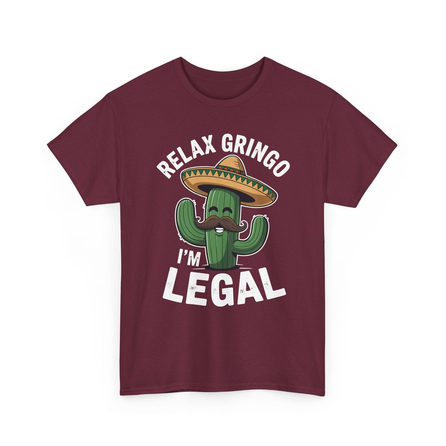 Funny Relax Gringo Im Legal Cinco De Mayo Mexican Immigrant T-Shirt