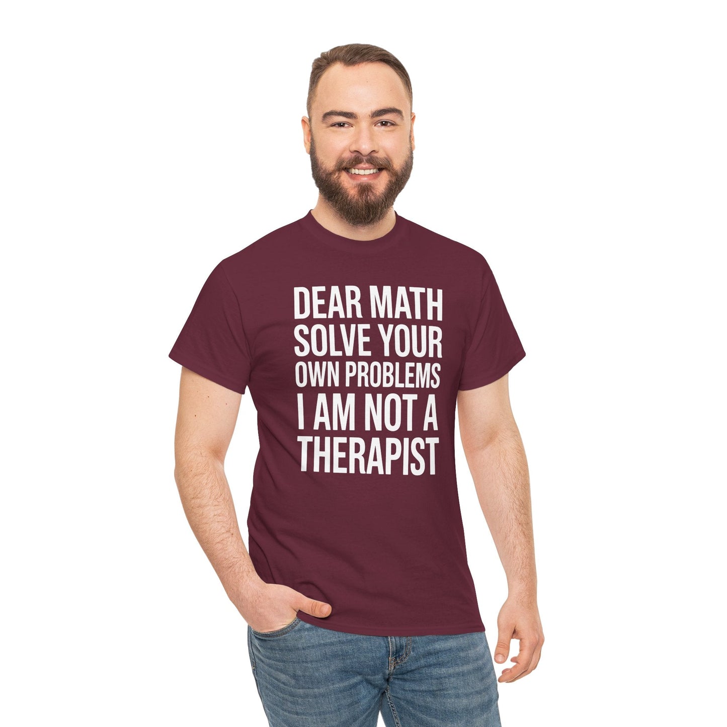 Funny Dear Math Solve Your Own Problems Sarcastic Slogan T-Shirt