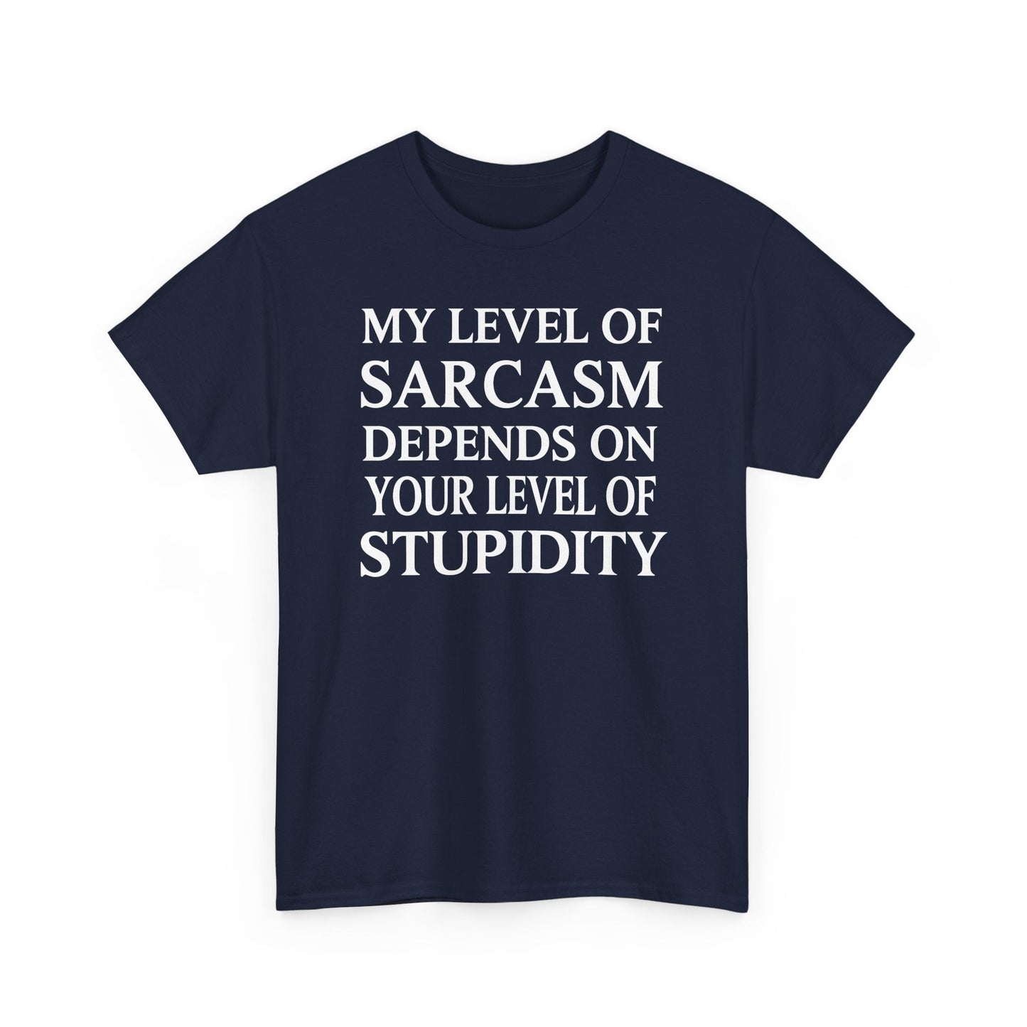 Funny Sarcastic Humor My Level of Sarcasm Sarcastic Quote T-Shirt