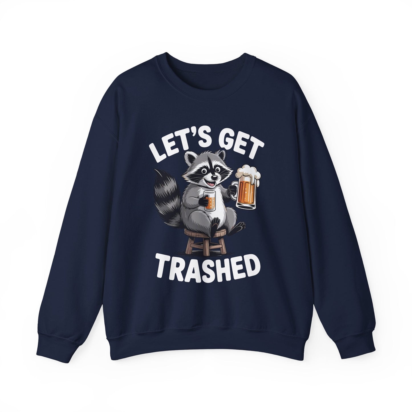 Funny Let's Get Trashed Raccoon Meme Humor Beer Drinking Sweatshirt