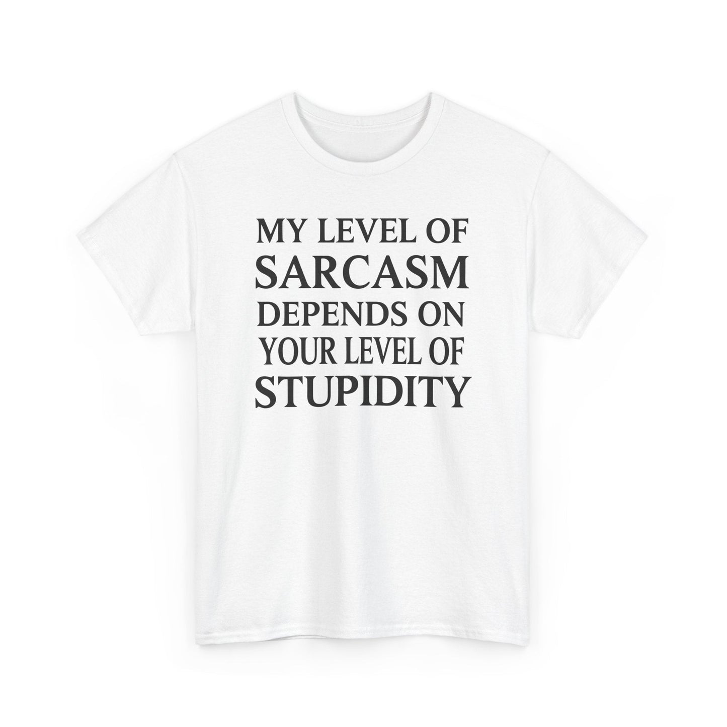 Funny Sarcastic Humor My Level of Sarcasm Sarcastic Quote T-Shirt