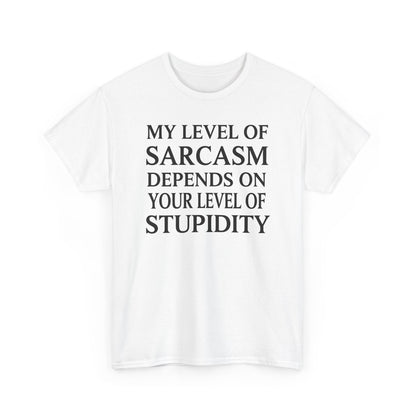 Funny Sarcastic Humor My Level of Sarcasm Sarcastic Quote T-Shirt