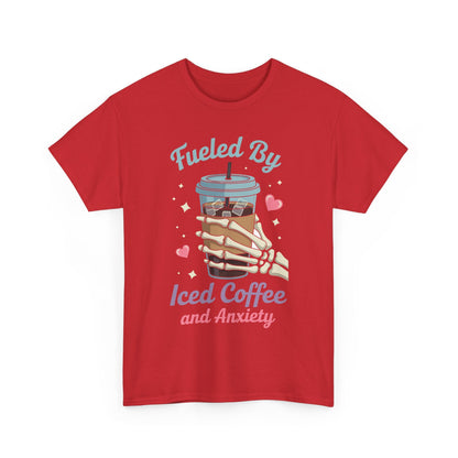 Fueled by Iced Coffee and Anxiety Funny Coffee Lover T-Shirt