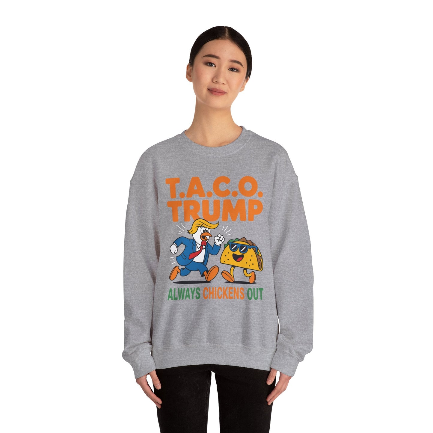 Funny Taco Trump Always Chickens Out T.A.C.O Sweatshirt