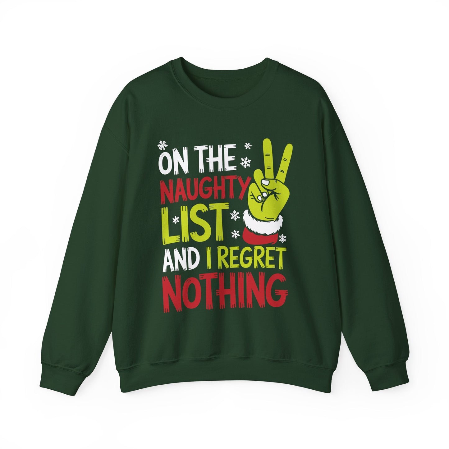 On The Naughty List And I Regret Nothing Funny Christmas Sweatshirt