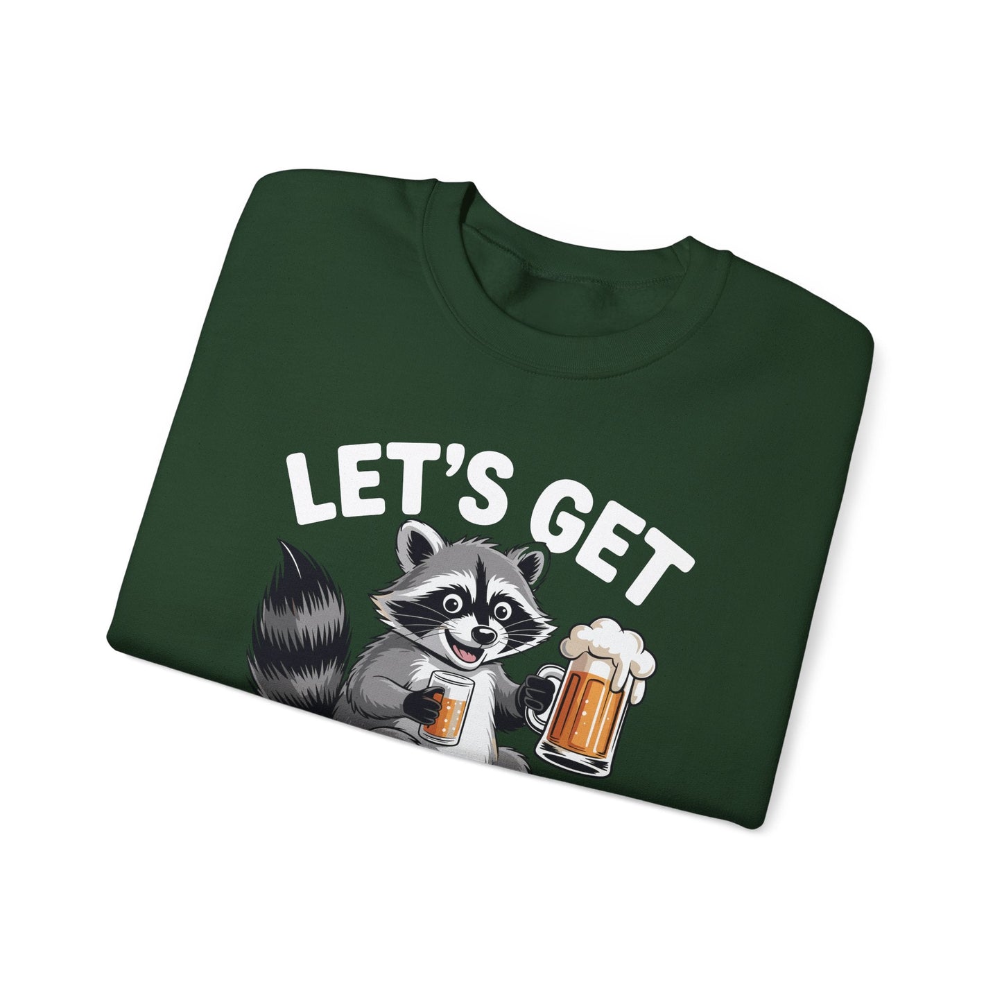 Funny Let's Get Trashed Raccoon Meme Humor Beer Drinking Sweatshirt