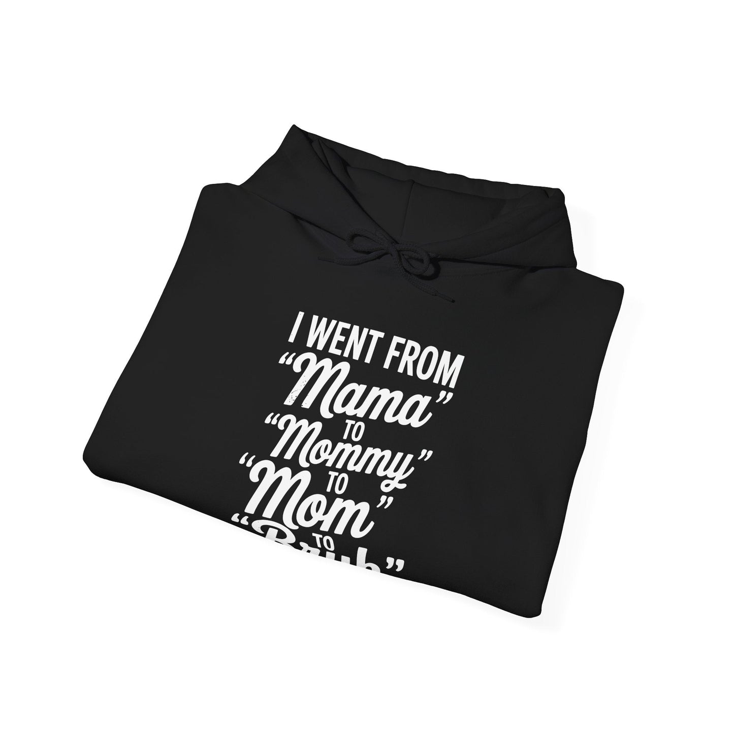 I Went From Mama to Mommy Mom Bruh Funny Mothers Day Women Hoodie
