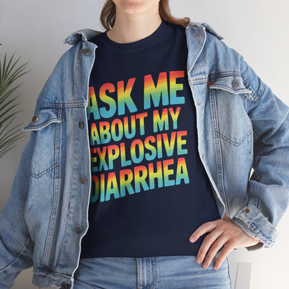 Funny Ask Me About My Explosive Diarrhea Edgy Adult Humor T-shirt