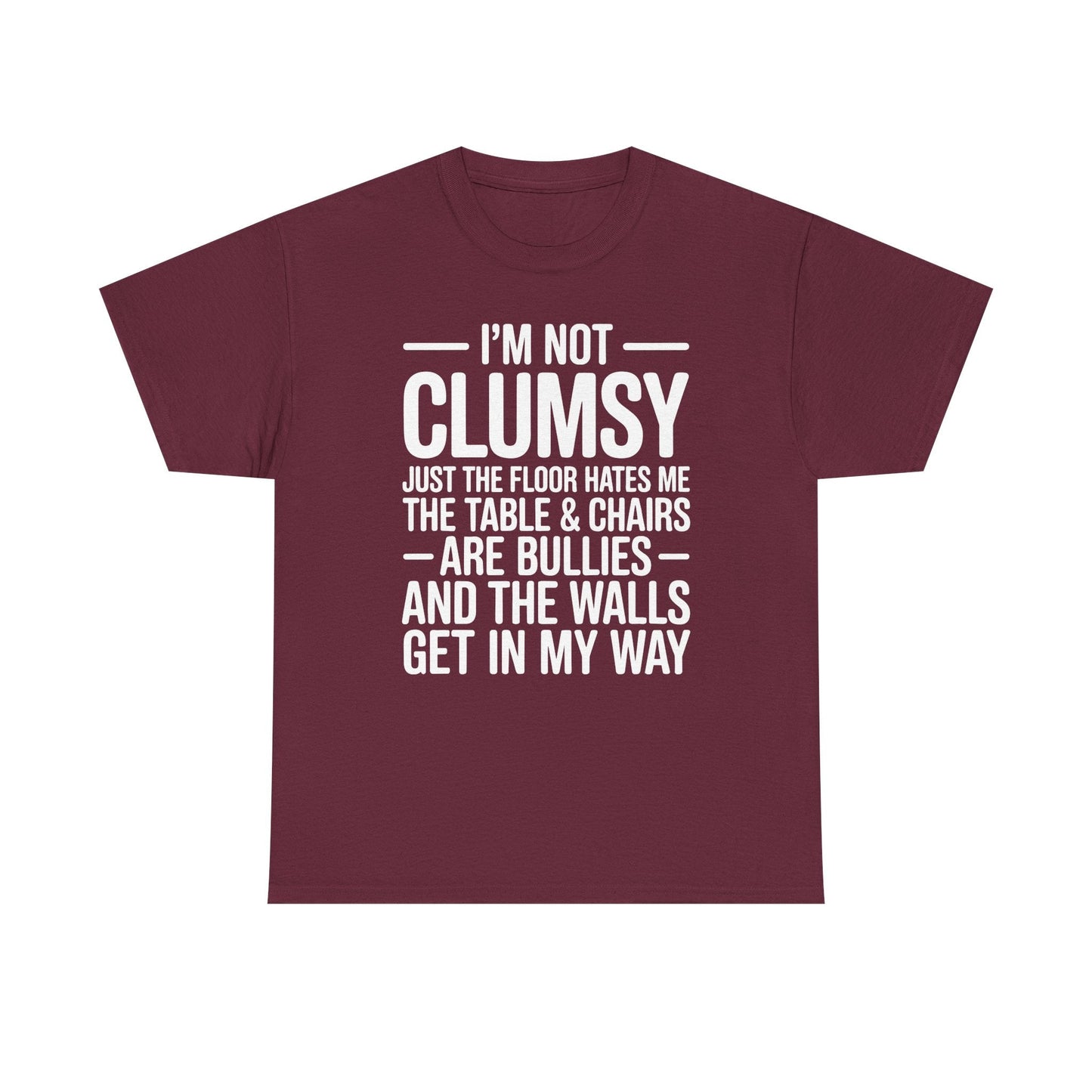 Funny I'm Not Clumsy Quote Sarcastic shirt