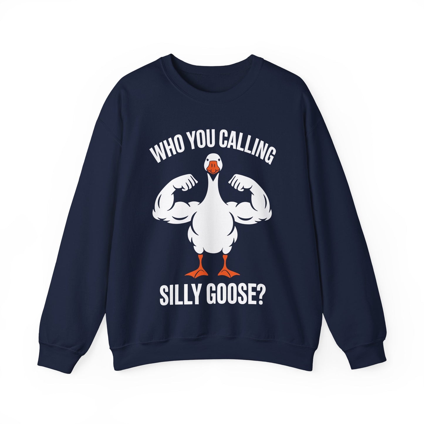 Who You Calling Silly Goose Funny Gym Meme Sweatshirt