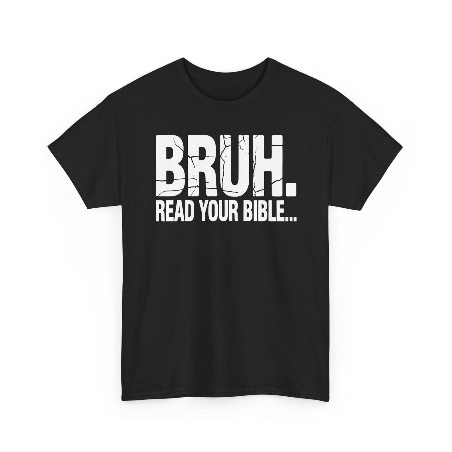 Funny Meme Bruh Read Your Bible Christian Religious Faith T-Shirt