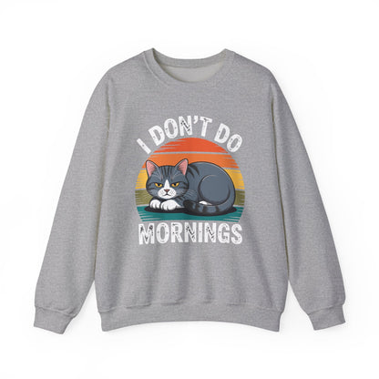 Funny Sleep Cat I Don't Do Morning Sweatshirt