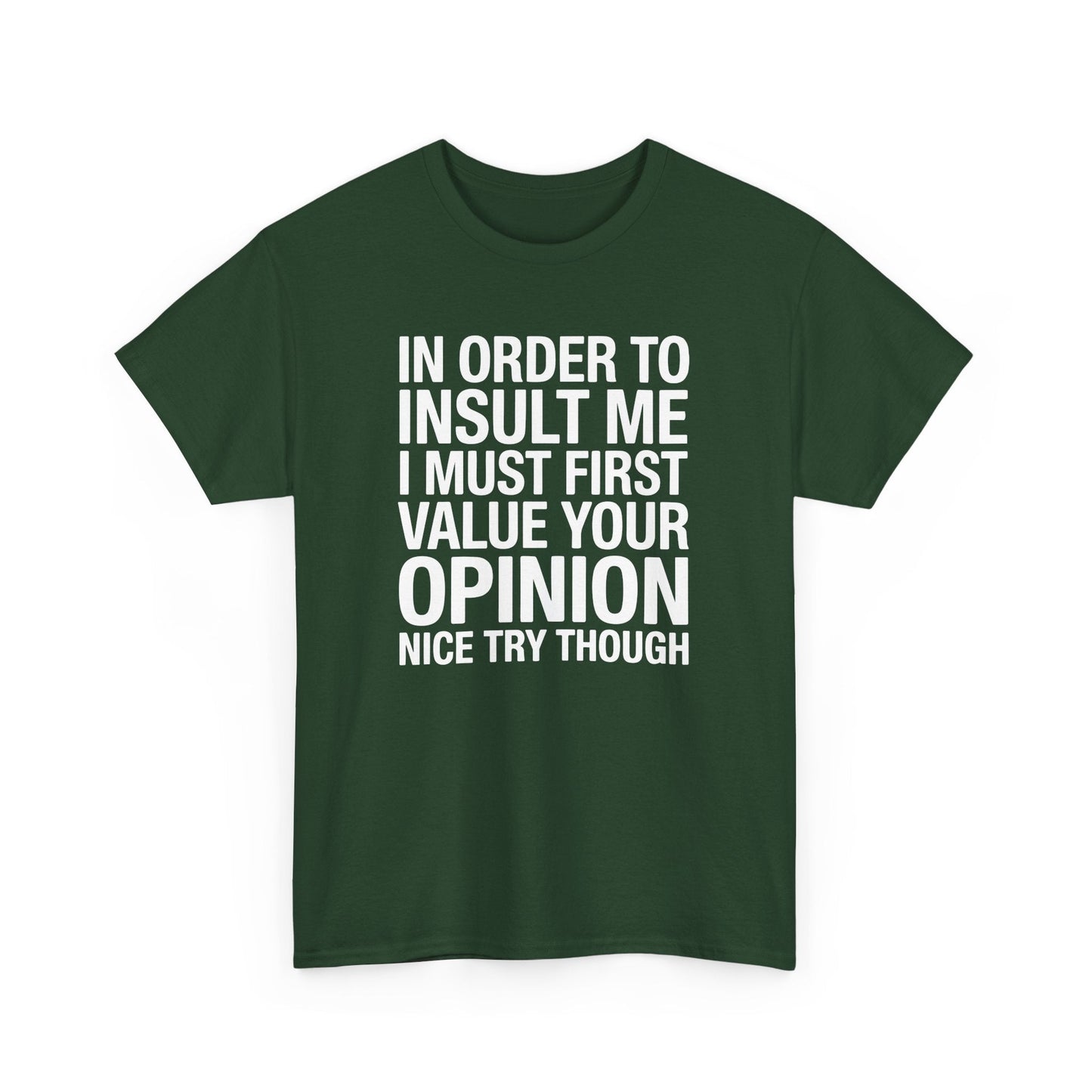Funny In Order To Insult Me Joke Sarcastic T-Shirt