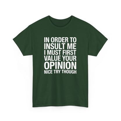 Funny In Order To Insult Me Joke Sarcastic T-Shirt