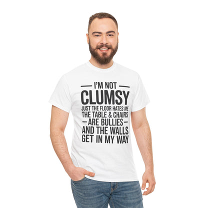 Funny I'm Not Clumsy Quote Sarcastic shirt