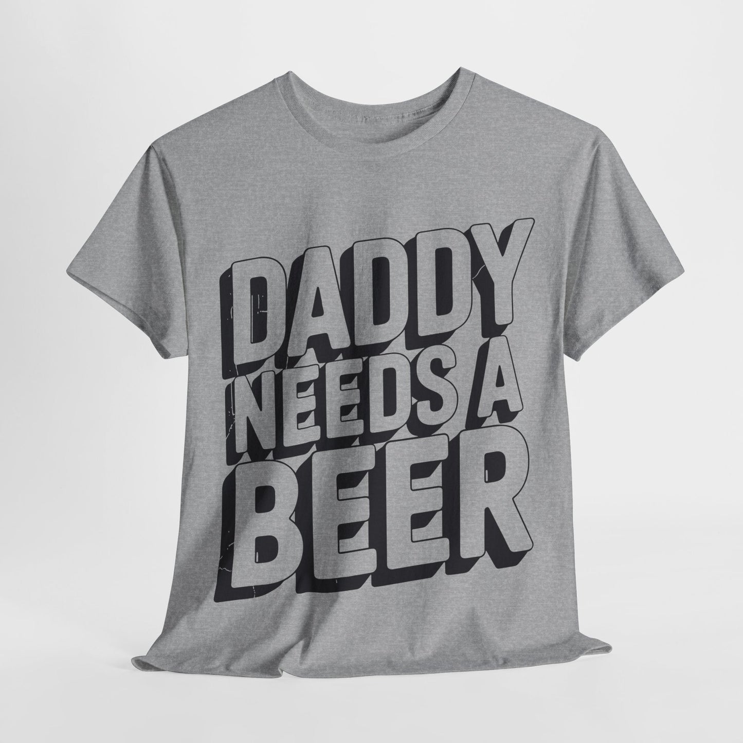 Daddy Needs A Beer Shirt Funny Men Drinking Dad Fathers Day T-Shirt