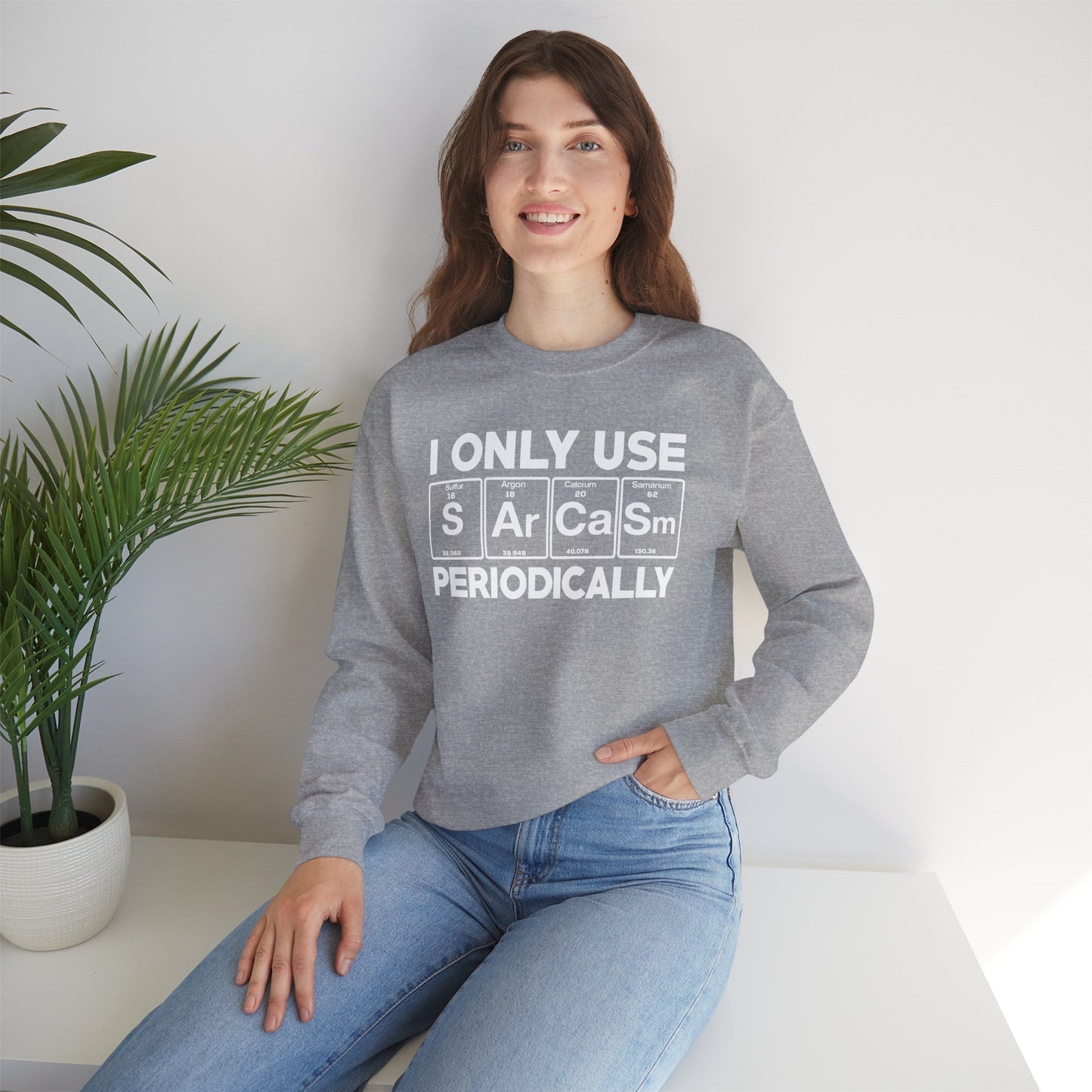 Sarcasm Periodic Table Element Weird Science Joke Gift Sweatshirt