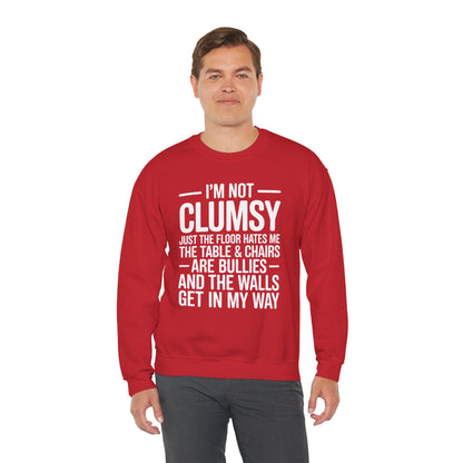 Funny I'm Not Clumsy Quote Sarcastic Sweatshirt