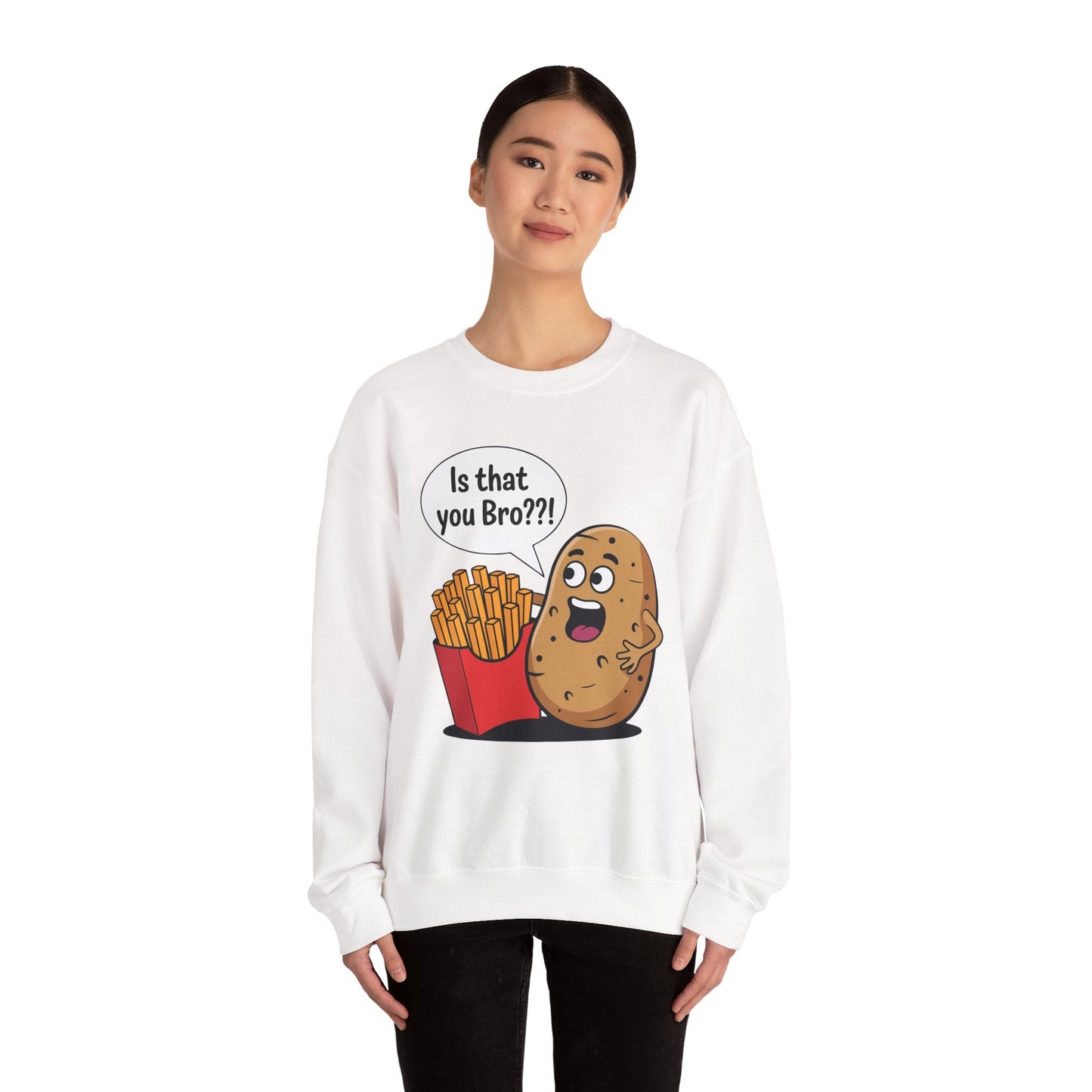 Funny French Fries Gifts Potato Is That You Bro? Sweatshirt For Food lover