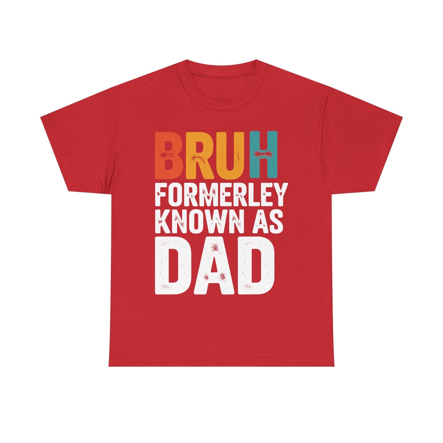 Bruh Formerly Known As Dad Funny Bruh Dad Fathers day T-Shirt
