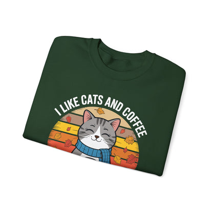 I Like Cats And Coffee And Maybe 3 People , Cats Lover Sweatshirt