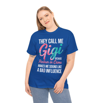 They Call Me Gigi Because Partner In Crime Shirt Mothers Day T-Shirt