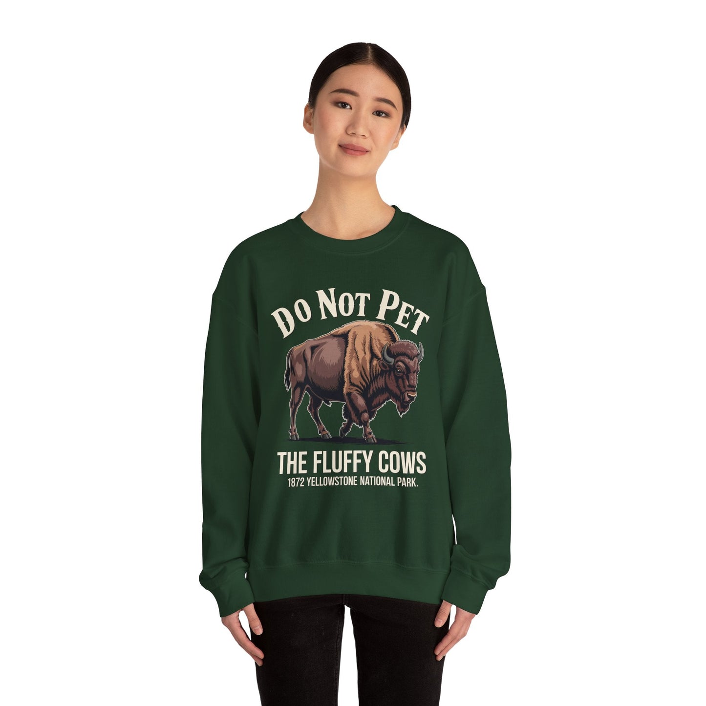 Do Not Pet The Fluffy Cows Yellowstone National Park Sweatshirt