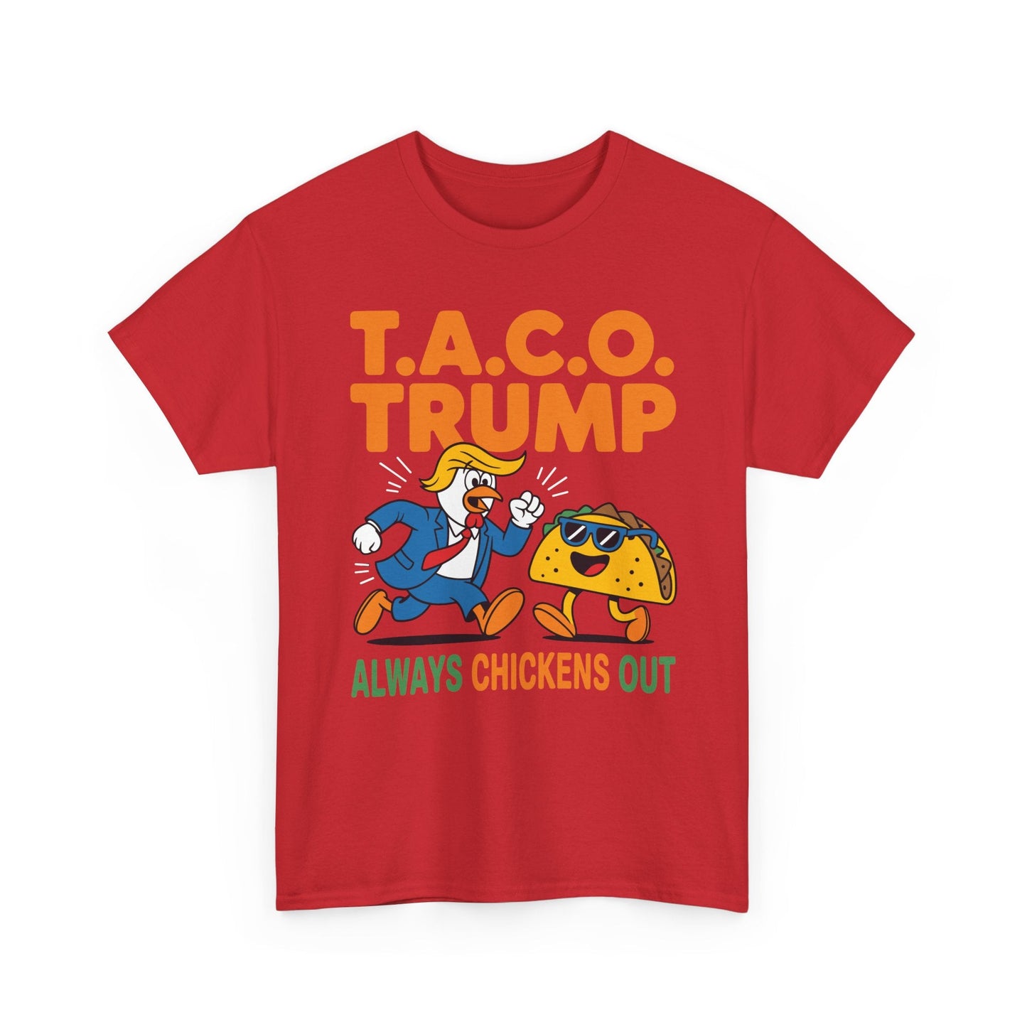 Funny Taco Trump Always Chickens Out T.A.C.O T-Shirt