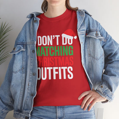 Family Christmas Pajamas I Dont Do Matching Christmas Outfit T-Shirt