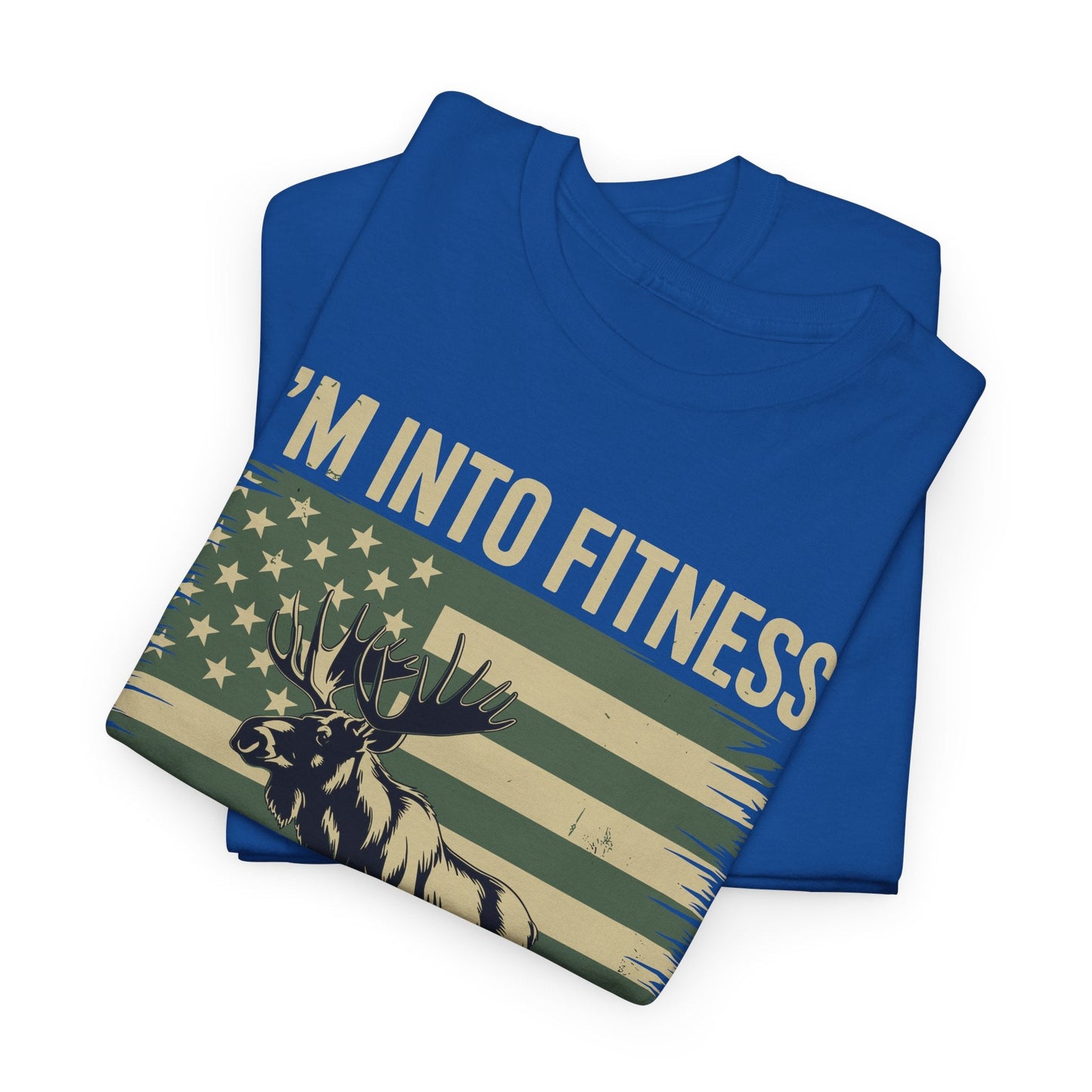 Hunting Im Into Fitness Fit Ness Deer Freezer Men Women T-Shirt