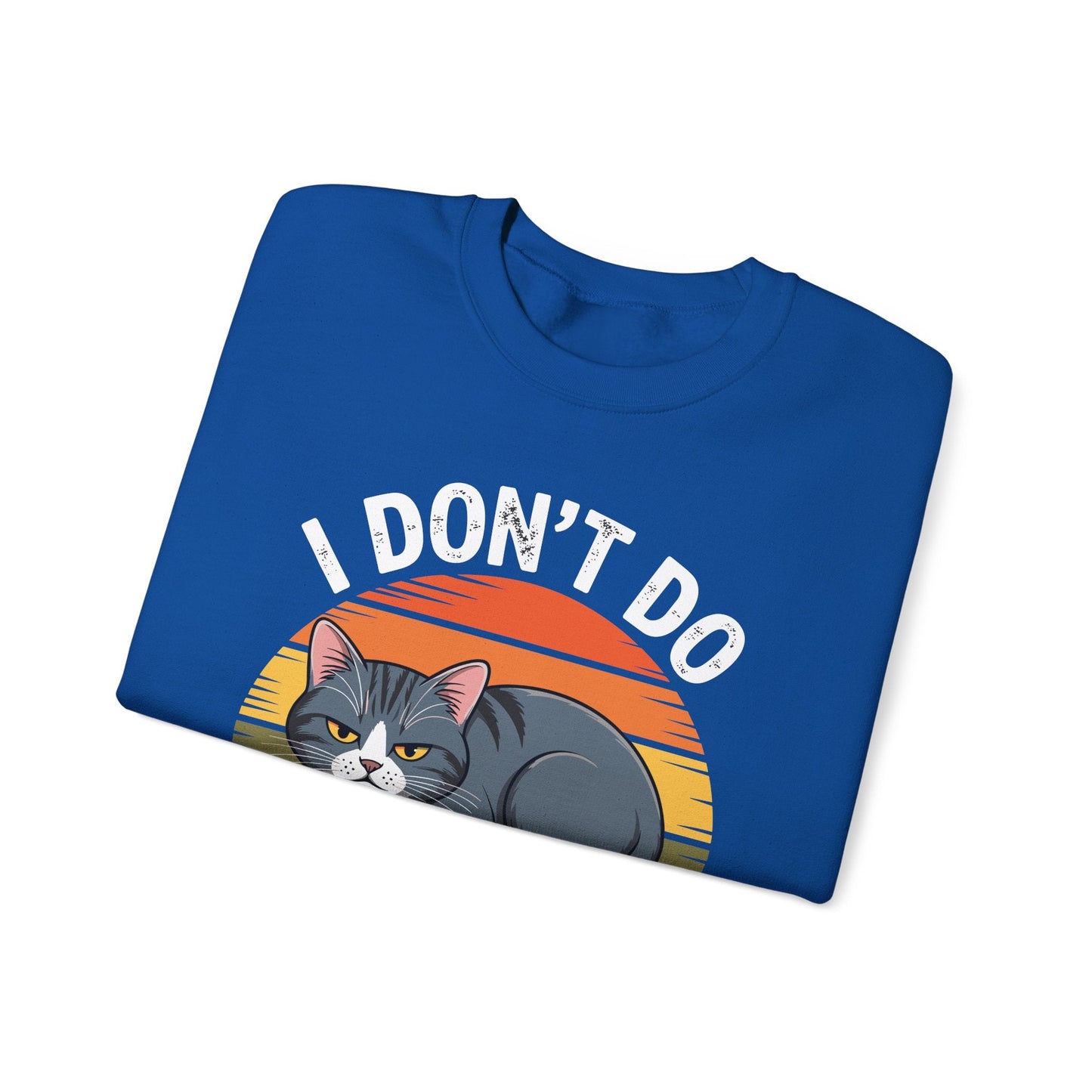 Funny Sleep Cat I Don't Do Morning Sweatshirt