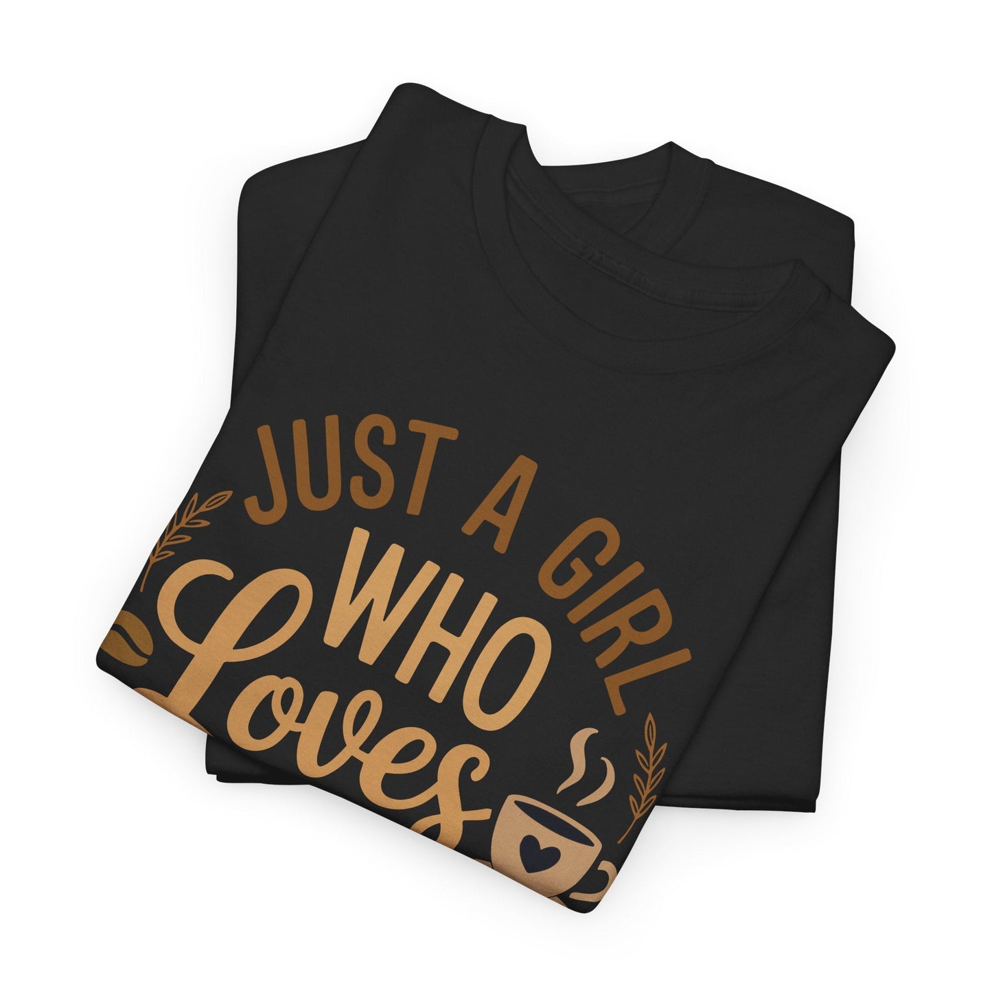 Just A Girl Who Loves Coffee Womens Coffee Lover T-Shirt