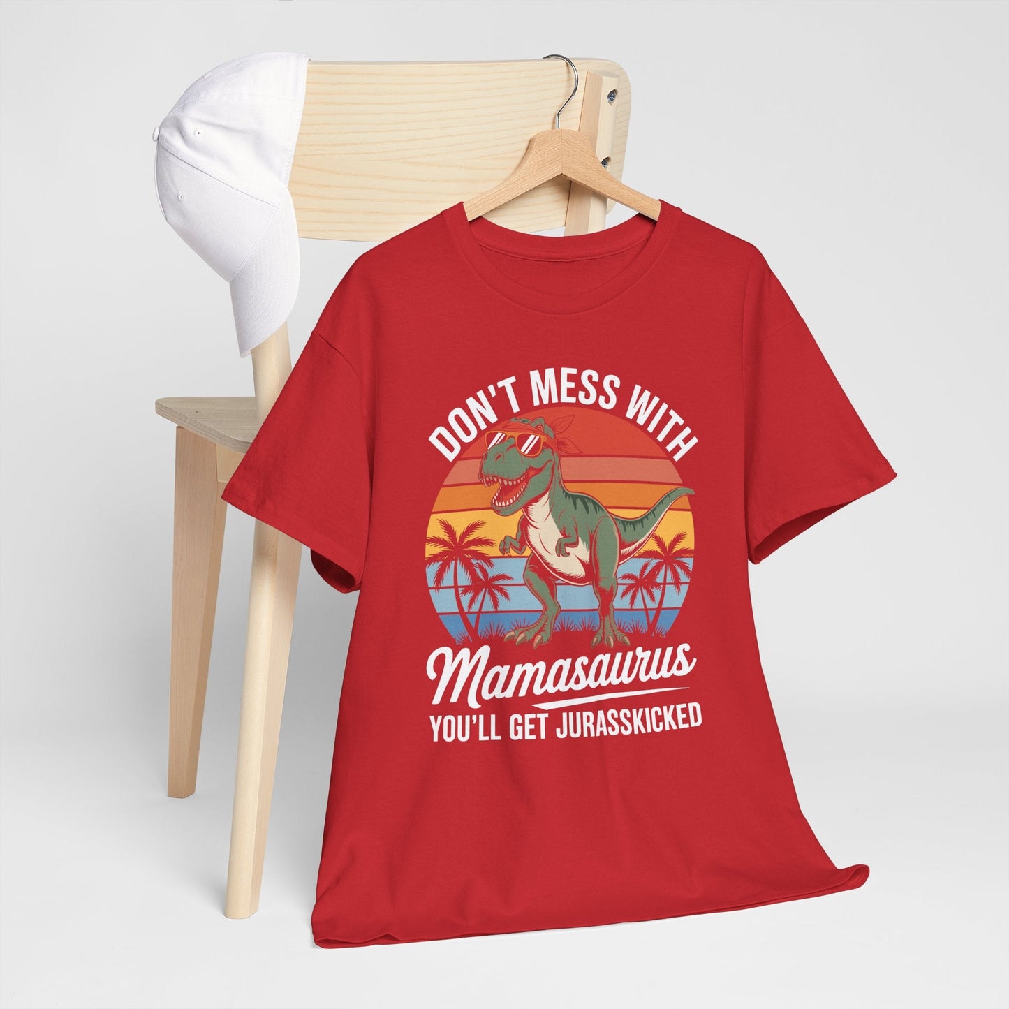 Dont Mess With Mamasaurus Youll Get Jurasskicked Mothers Day T-Shirt